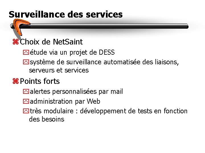 Surveillance des services z Choix de Net. Saint yétude via un projet de DESS