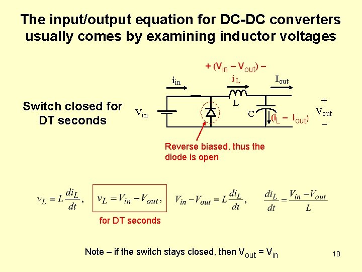 The input/output equation for DC-DC converters usually comes by examining inductor voltages + (Vin