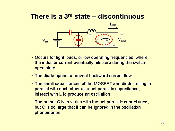 There is a 3 rd state – discontinuous Iout Vin L C Iout +