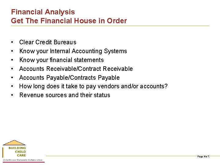 Financial Analysis Get The Financial House in Order • • Clear Credit Bureaus Know