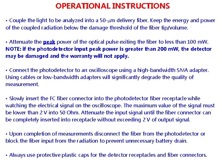 OPERATIONAL INSTRUCTIONS • Couple the light to be analyzed into a 50 - m