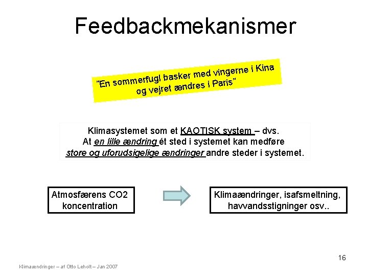 Feedbackmekanismer e i Kina n r e g in v d e basker m