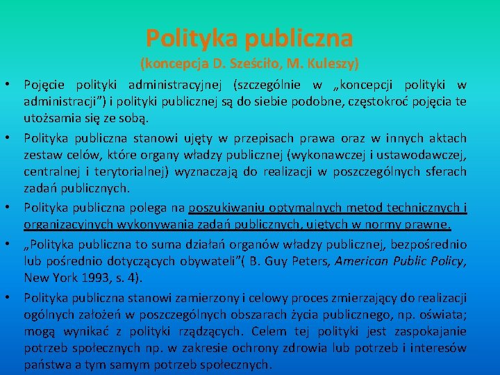 Polityka publiczna (koncepcja D. Sześciło, M. Kuleszy) • Pojęcie polityki administracyjnej (szczególnie w „koncepcji