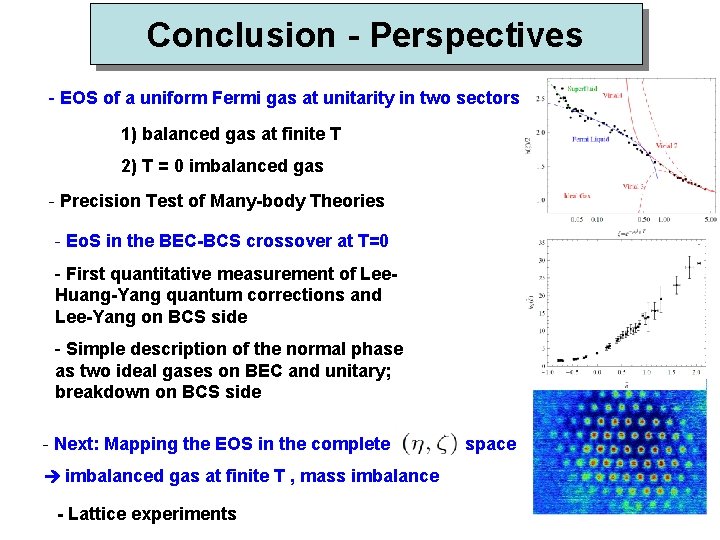 Conclusion - Perspectives - EOS of a uniform Fermi gas at unitarity in two