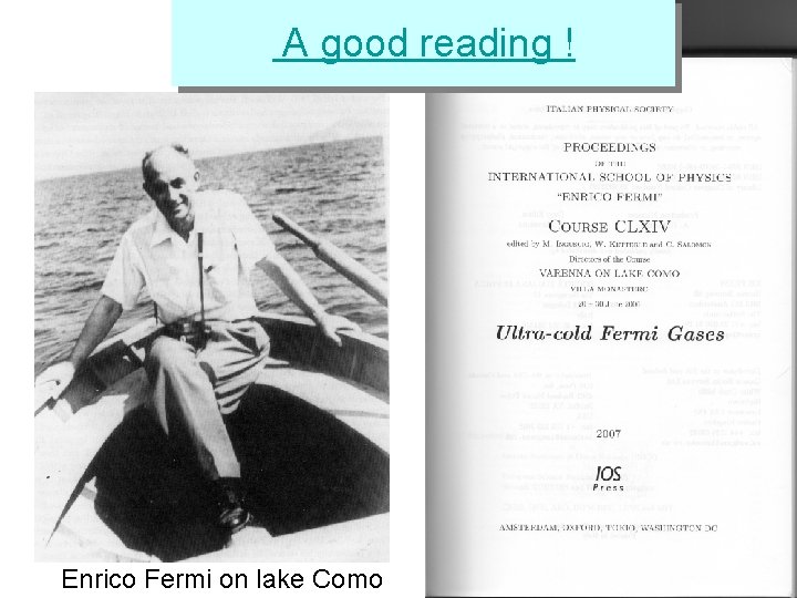  A good reading ! Enrico Fermi on lake Como 