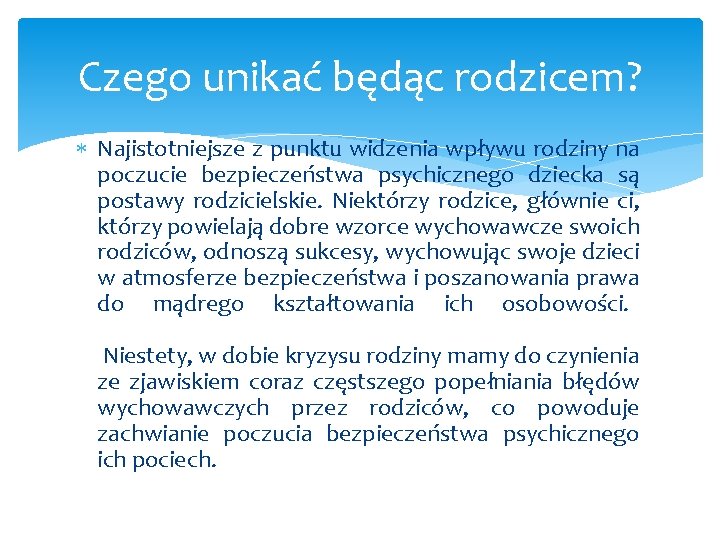 Czego unikać będąc rodzicem? Najistotniejsze z punktu widzenia wpływu rodziny na poczucie bezpieczeństwa psychicznego