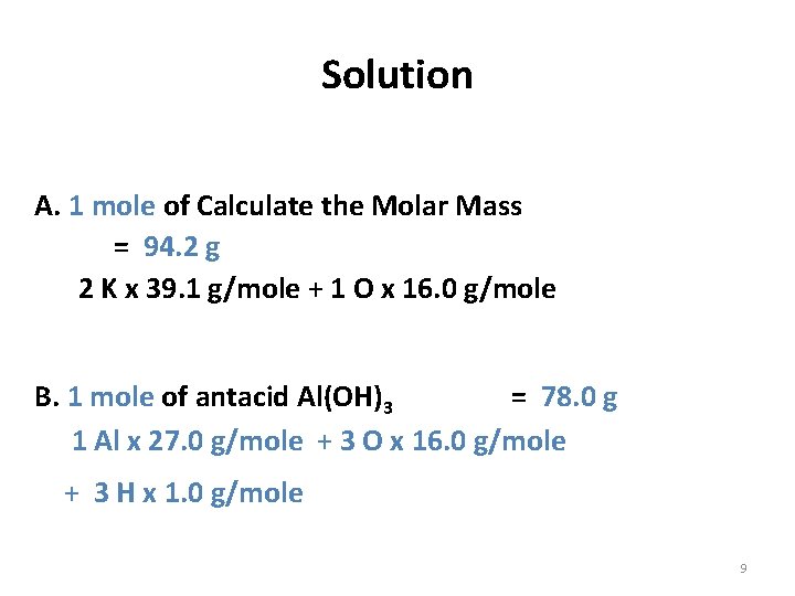 Solution A. 1 mole of Calculate the Molar Mass = 94. 2 g 2