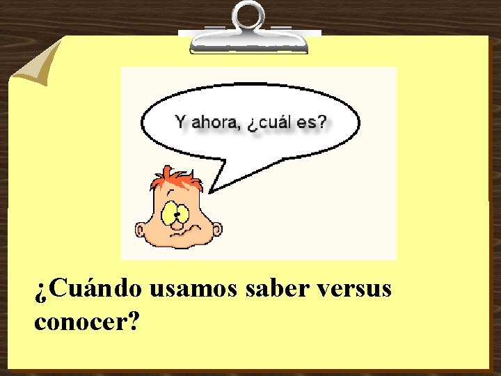 ¿Cuándo usamos saber versus conocer? 