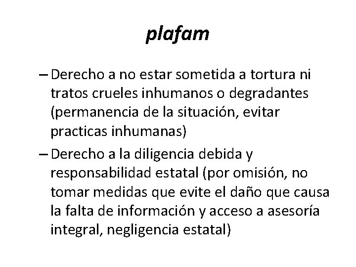 plafam – Derecho a no estar sometida a tortura ni tratos crueles inhumanos o