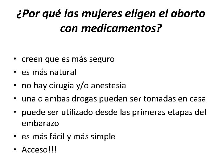 ¿Por qué las mujeres eligen el aborto con medicamentos? creen que es más seguro