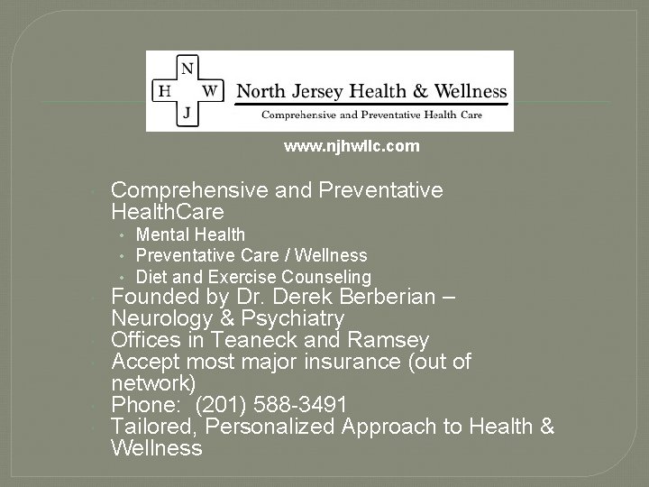 www. njhwllc. com Comprehensive and Preventative Health. Care • Mental Health • Preventative Care