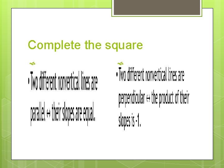 Complete the square 