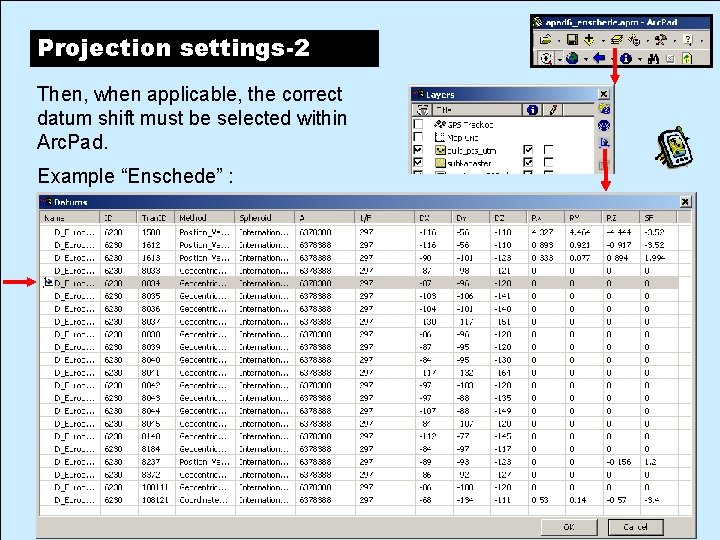 Projection settings-2 Then, when applicable, the correct datum shift must be selected within Arc.