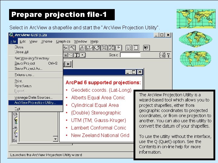 Prepare projection file-1 Select in Arc. View a shapefile and start the “Arc. View