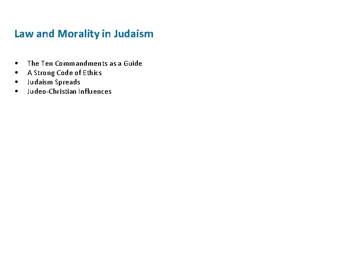 Law and Morality in Judaism • • The Ten Commandments as a Guide A