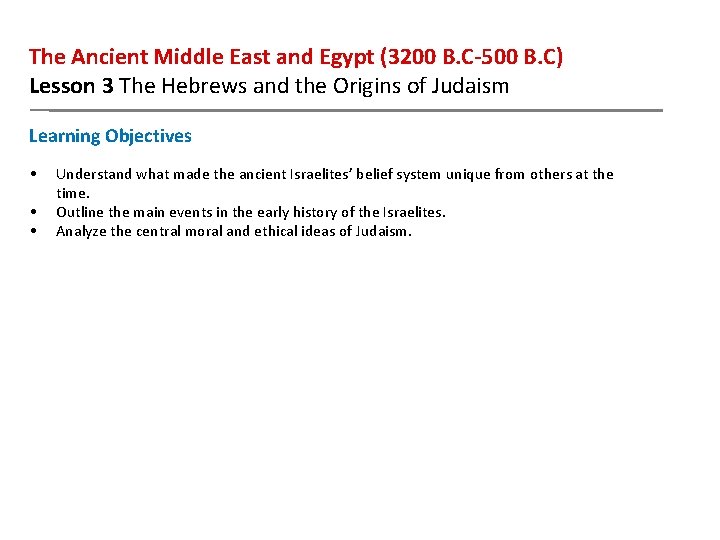 The Ancient Middle East and Egypt (3200 B. C-500 B. C) Lesson 3 The