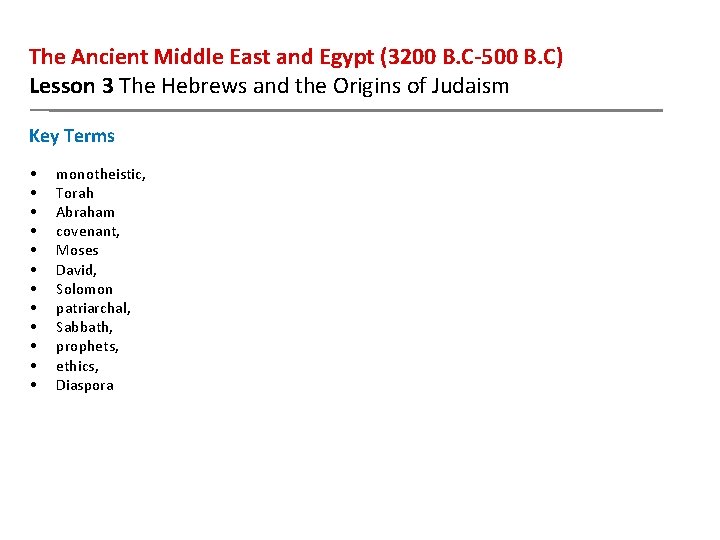 The Ancient Middle East and Egypt (3200 B. C-500 B. C) Lesson 3 The