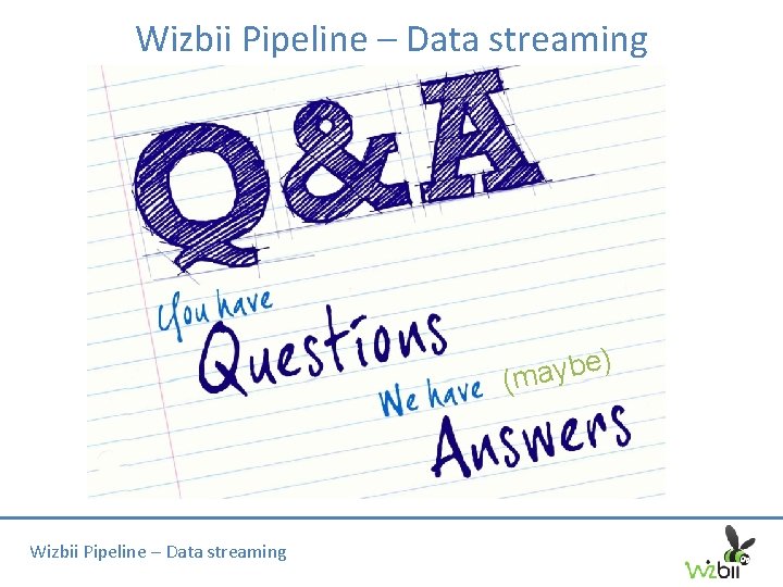 Wizbii Pipeline – Data streaming ) e b y (ma Wizbii Pipeline – Data