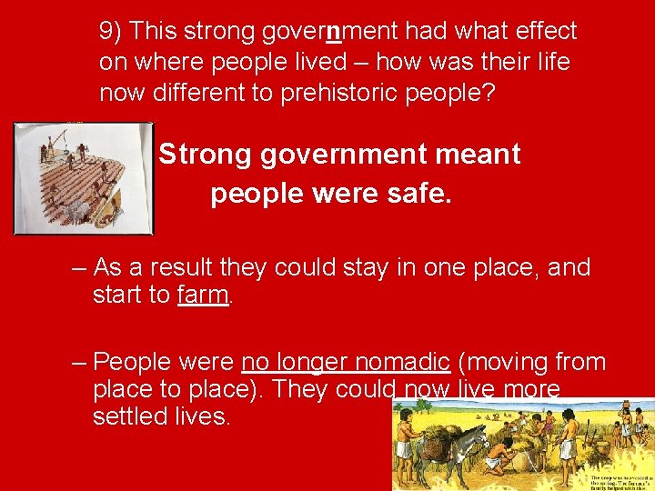 9) This strong government had what effect on where people lived – how was