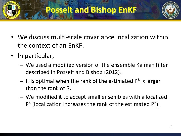 Posselt and Bishop En. KF • We discuss multi-scale covariance localization within the context