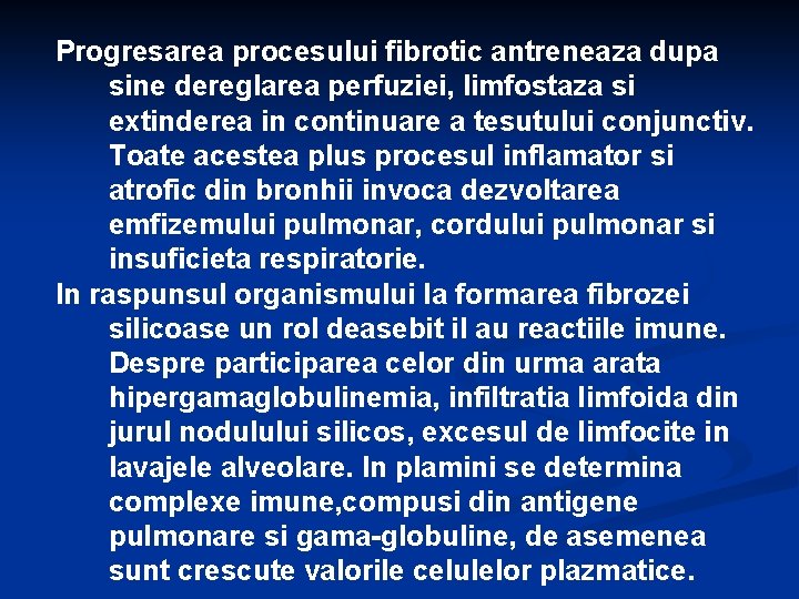 Progresarea procesului fibrotic antreneaza dupa sine dereglarea perfuziei, limfostaza si extinderea in continuare a