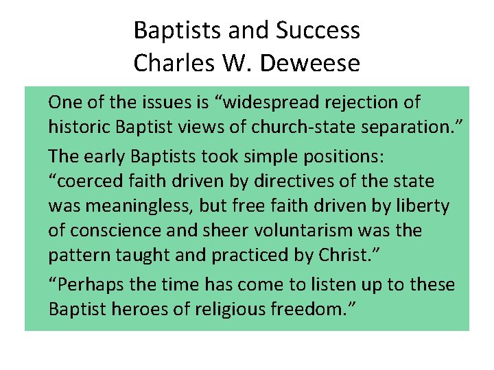 Baptists and Success Charles W. Deweese One of the issues is “widespread rejection of