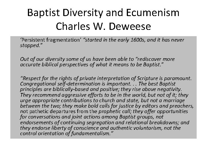 Baptist Diversity and Ecumenism Charles W. Deweese ‘Persistent fragmentation’ “started in the early 1600
