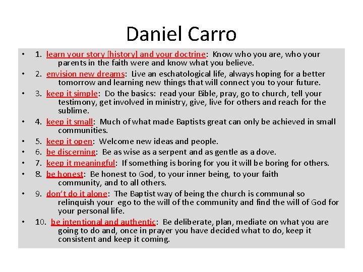 Daniel Carro • • • 1. learn your story [history] and your doctrine: Know