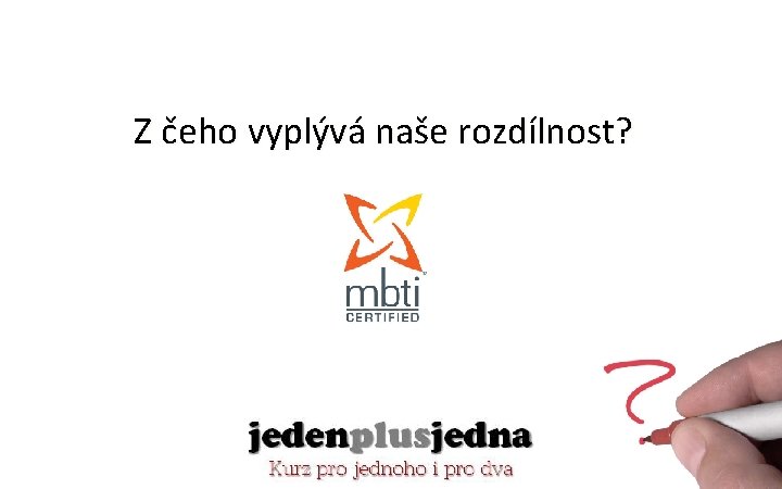 Z čeho vyplývá naše rozdílnost? 