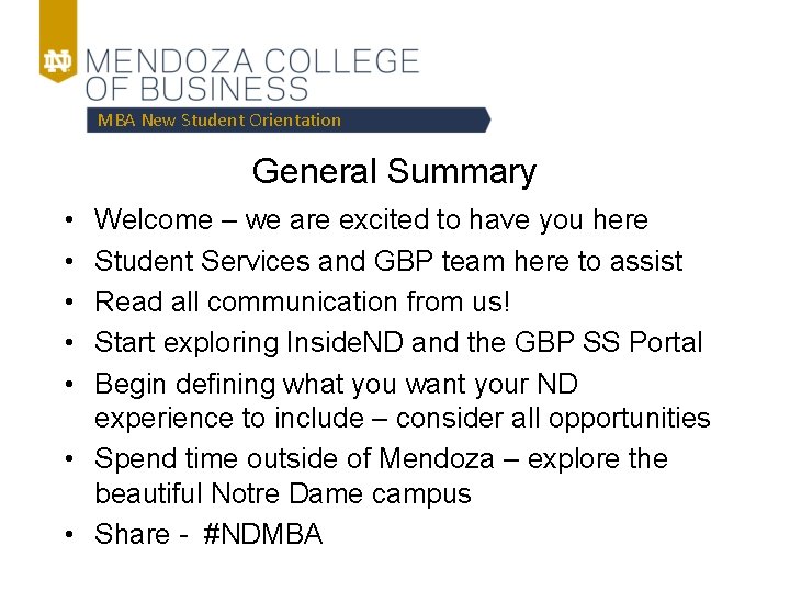 MBA New Student Orientation General Summary • • • Welcome – we are excited