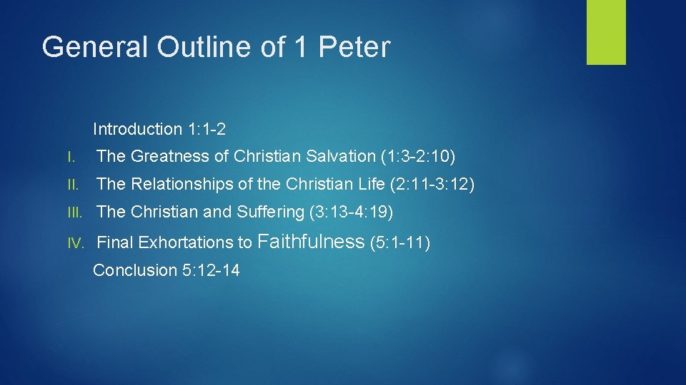 General Outline of 1 Peter Introduction 1: 1 -2 I. The Greatness of Christian