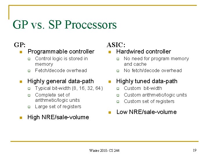 GP vs. SP Processors GP: n Programmable controller q q n n Control logic