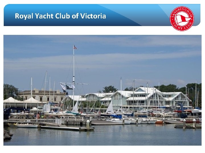 Royal Yacht Club of Victoria Rob Davis, Vice Commodore – Sandringham Yacht Club February,