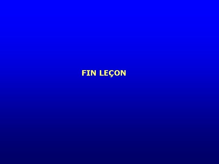 FIN LEÇON 