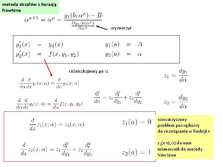 metoda strzałów z iteracją Newtona wyznaczyć różniczkujemy po a stowarzyszony problem początkowy do rozwiązania