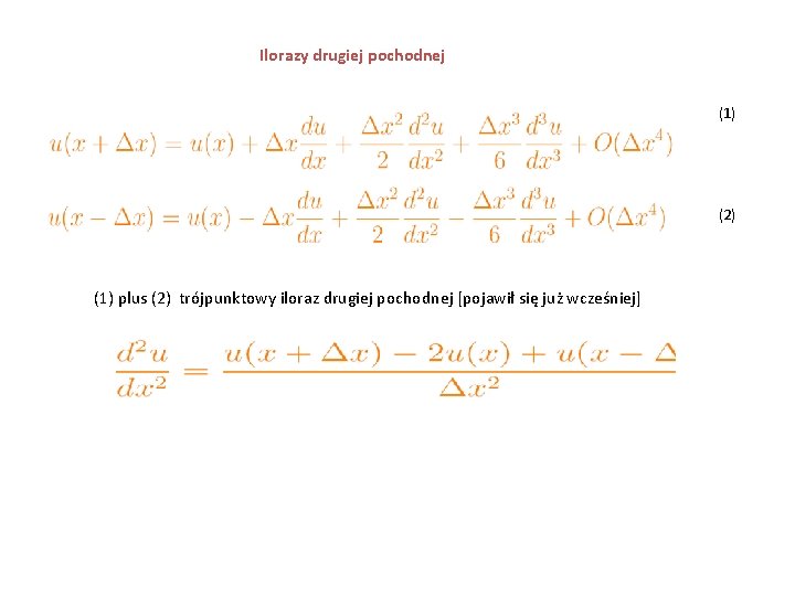 Ilorazy drugiej pochodnej (1) (2) (1) plus (2) trójpunktowy iloraz drugiej pochodnej [pojawił się