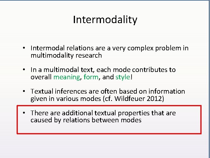 Intermodality • Intermodal relations are a very complex problem in multimodality research • In