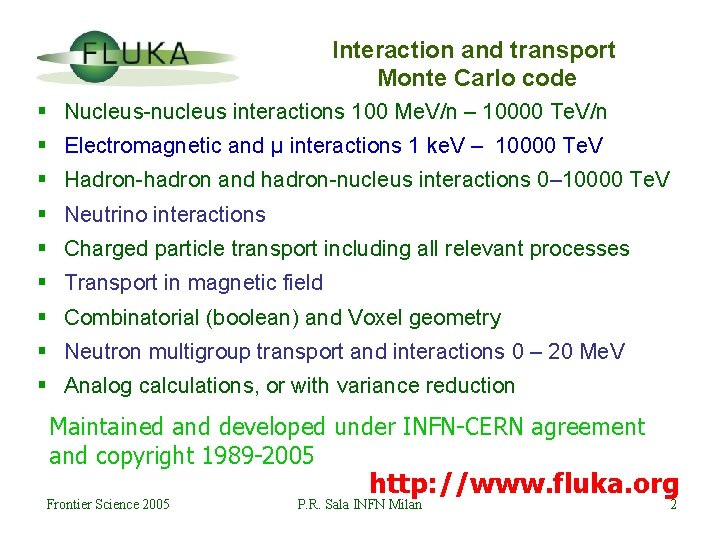 Interaction and transport Monte Carlo code § Nucleus-nucleus interactions 100 Me. V/n – 10000