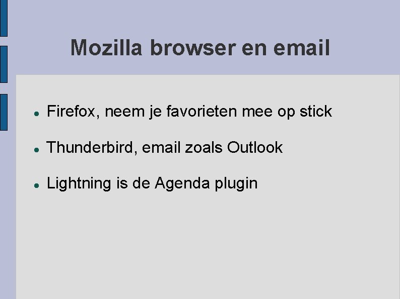 Mozilla browser en email Firefox, neem je favorieten mee op stick Thunderbird, email zoals