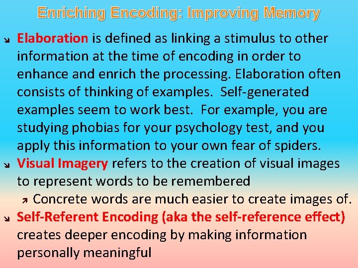 Enriching Encoding: Improving Memory Elaboration is defined as linking a stimulus to other information