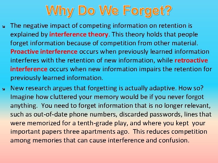 Why Do We Forget? The negative impact of competing information on retention is explained