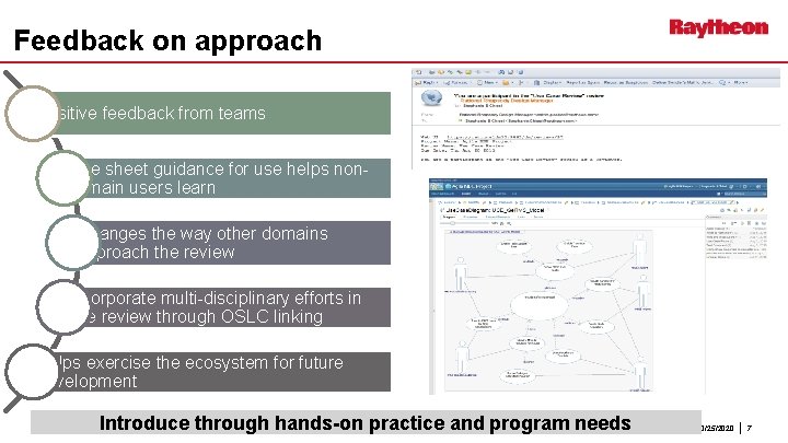 Feedback on approach Positive feedback from teams One sheet guidance for use helps nondomain