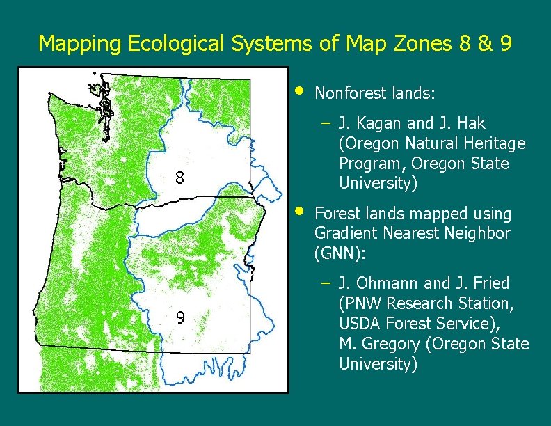 Mapping Ecological Systems of Map Zones 8 & 9 • – J. Kagan and