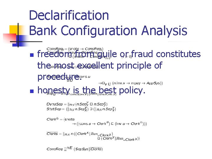 Declarification Bank Configuration Analysis n n freedom from guile or fraud constitutes the most