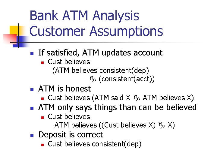 Bank ATM Analysis Customer Assumptions n If satisfied, ATM updates account n n ATM