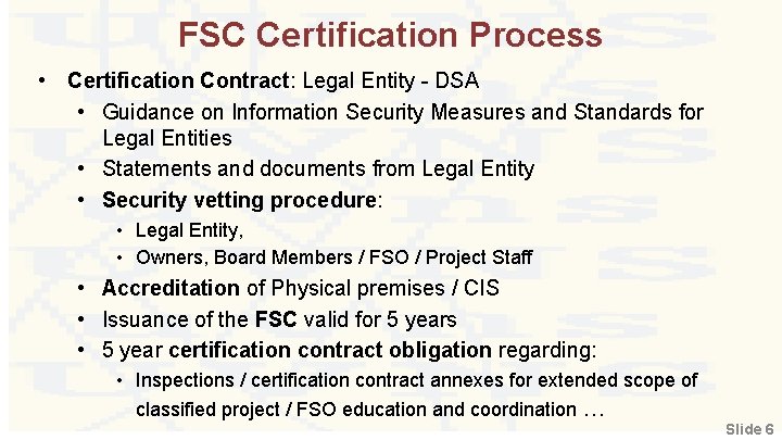 FSC Certification Process • Certification Contract: Legal Entity - DSA • Guidance on Information