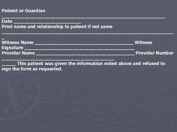 Patient or Guardian _____________________________ Date ____________ Print name and relationship to patient if not