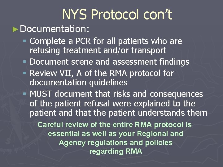 NYS Protocol con’t ► Documentation: § Complete a PCR for all patients who are