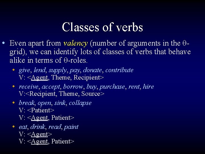 Classes of verbs • Even apart from valency (number of arguments in the q-