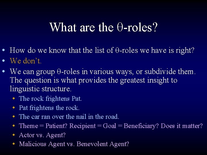 What are the q-roles? • How do we know that the list of q-roles